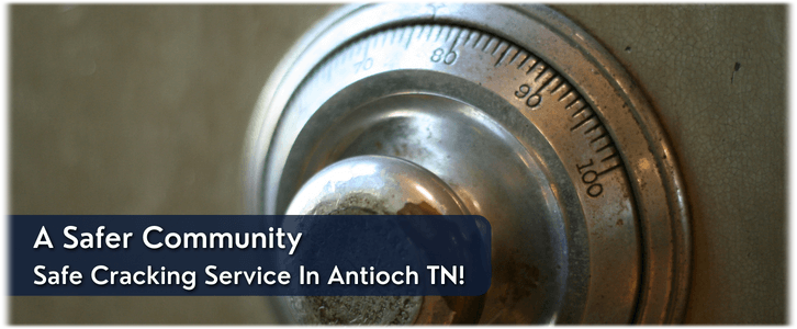 Safe Cracking Service Antioch TN (615) 258-6934